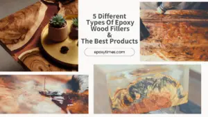 5 Different Types Of Epoxy Wood Fillers & The Best Products