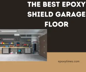 The Best Epoxy Shield Garage Floor
