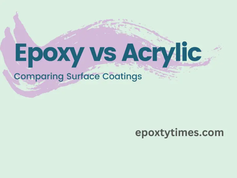 Epoxy Vs Acrylic Comparing Surface Coatings   Epoxy Vs Acrylic 768x576 