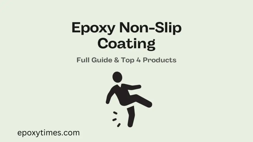 Epoxy Non-Slip Coating: Full Guide & Top 4 Products