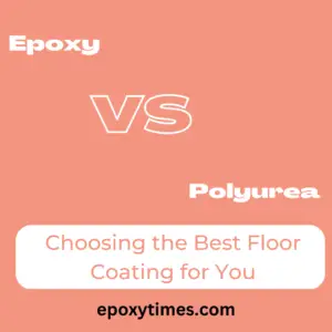 Epoxy vs Polyurea: Choosing the Best Floor Coating for You